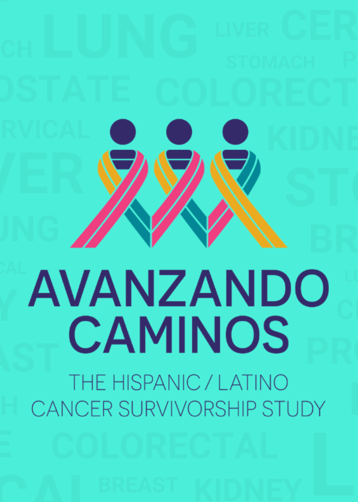 Avanzando Caminos The Hispanic/Latino Cancer Survivorship Study